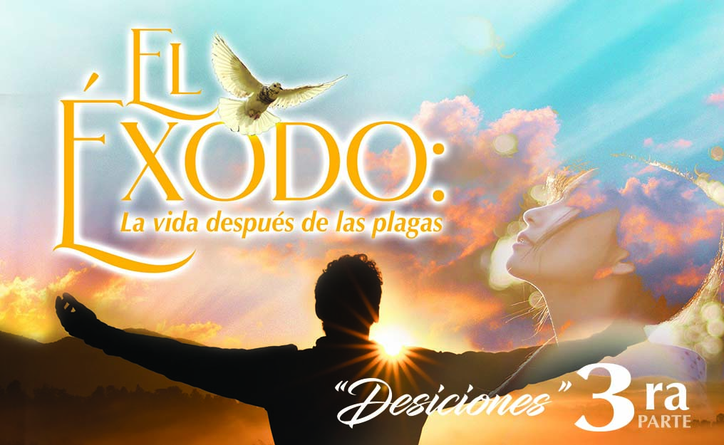 743 • El Éxodo: la vida después de las plagas / Desiciones (Parte III) • El Heraldo Digital del 10 de mayo del 2020 • Volumen XV • 743