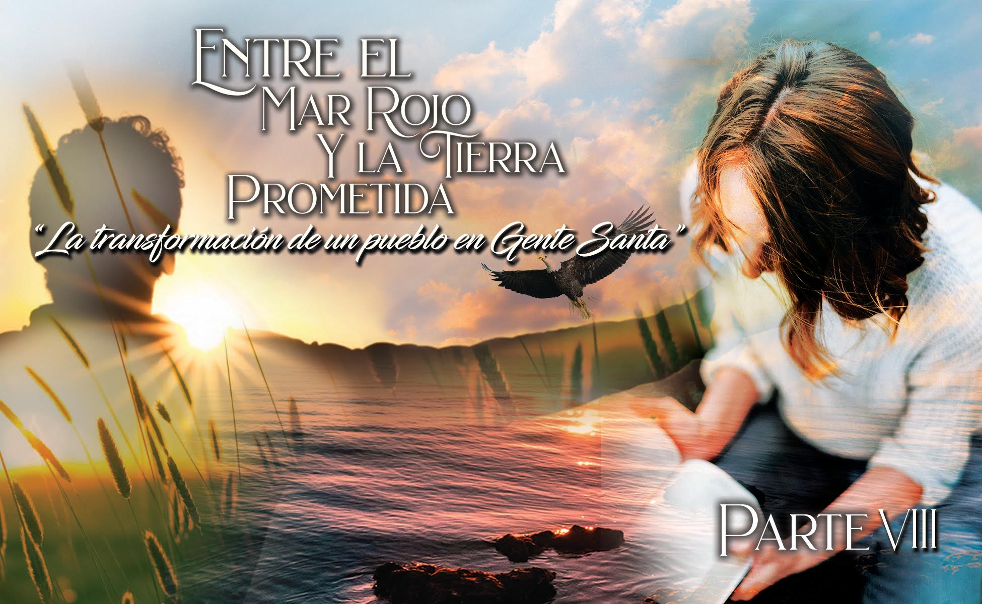 754 • Entre el Mar Rojo y la Tierra Prometida: “ La transformación de un pueblo en Gente Santa ” – Parte VIII • El Heraldo Digital del 26 de julio del 2020 • Volumen XV • 754